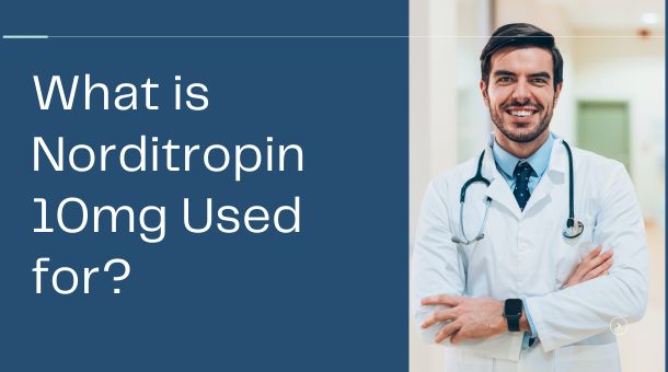 What is Norditropin 10mg Used for?