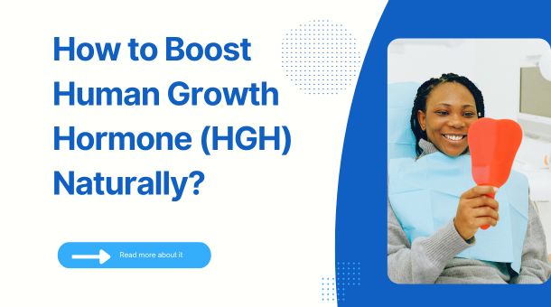 How to Boost Human Growth Hormone (HGH) Naturally?