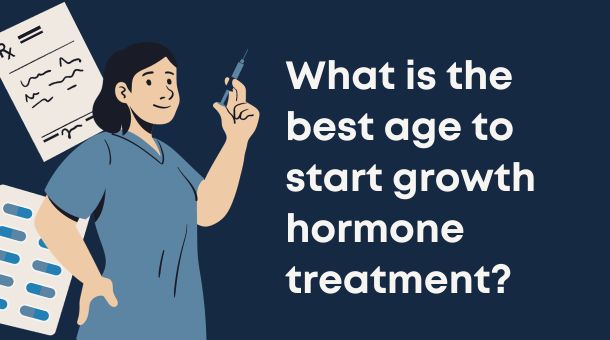 What is the best age to start growth hormone treatment?